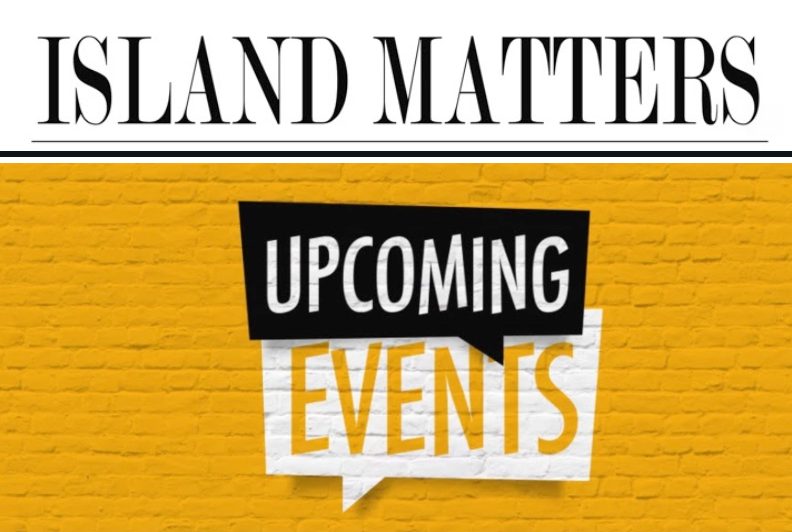 Island Matters - Upcoming Events